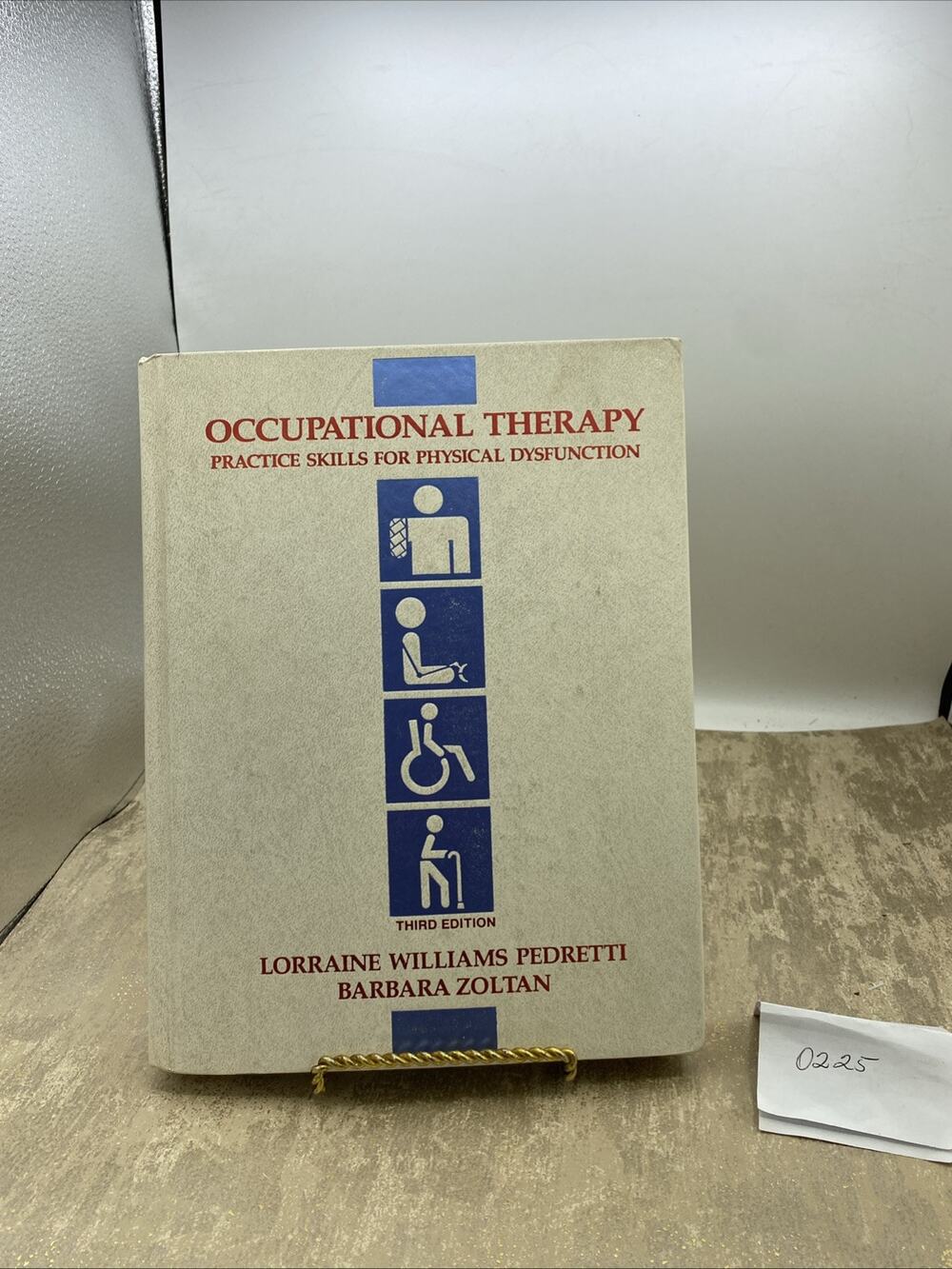 Occupational Therapy: Practice Skills for Physical Dysfunction 3rd Edition 1990